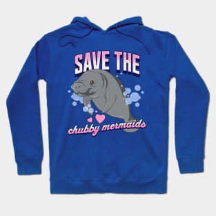 Save the Chubby Mermaids Manatee Lover Florida Hoodie